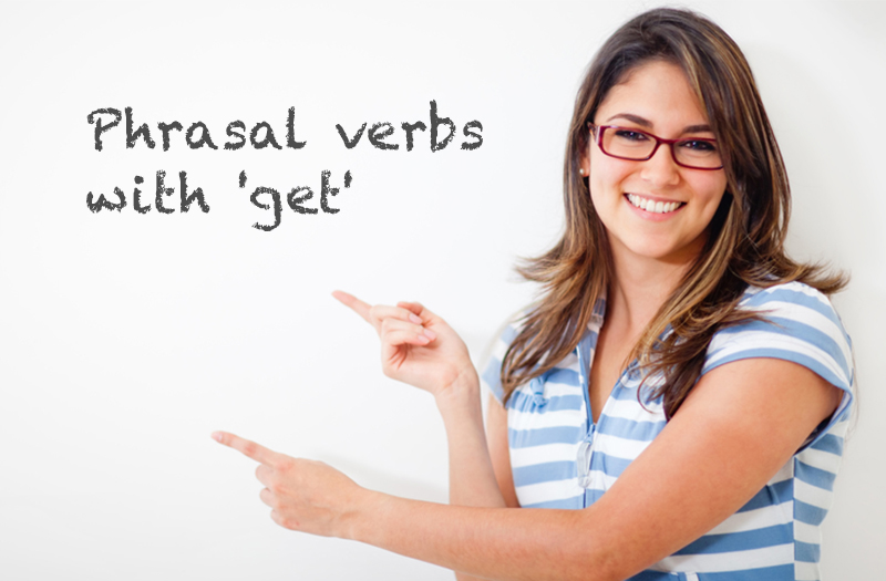 Phrasal verbs with 'get': Learning English - Linguahouse.com